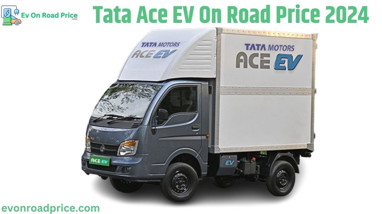 Tata Ace EV On Road Price 2024